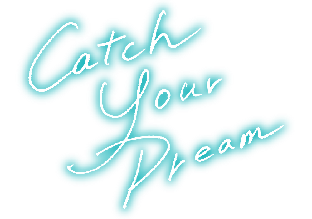 Catch Your Dream